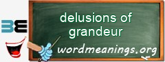 WordMeaning blackboard for delusions of grandeur